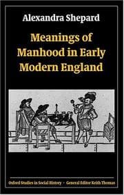 Tapa de Meanings of manhood in early modern England