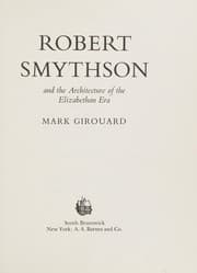 Tapa de Robert Smythson and the architecture of the Elizabethan era