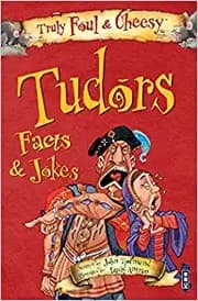 Tapa de Truly Foul and Cheesy Tudors Facts and Jokes Book