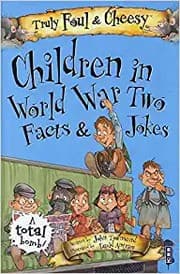Tapa de Truly Foul and Cheesy Children in WWII Facts and Jokes Book