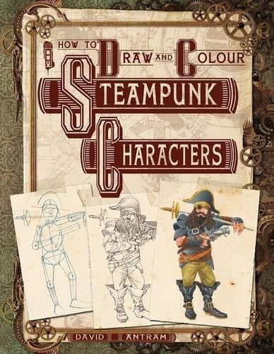 Tapa de How to Draw and Colour Steampunk Characters
