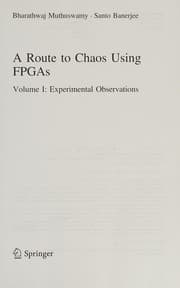Tapa de Route to Chaos Using FPGAs : Volume I