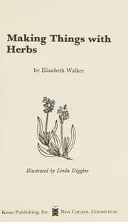 Tapa de Making Things With Herbs (Living with Herbs)
