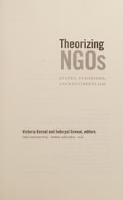 Tapa de Theorizing NGOs states, feminisms, and neoliberalism