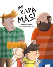 Tapa de ¡Mi papá más!