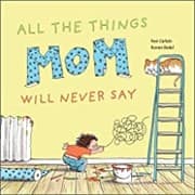 Tapa de All the Things Mom Will Never Say