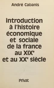 Tapa de Introduction à l'histoire économique et sociale de la France au XIXe et au XXe siècle