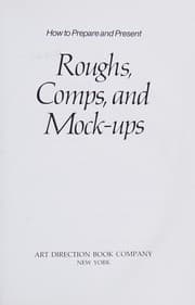 Tapa de How to Prepare and Present Roughs, Comps, and Mock-Ups