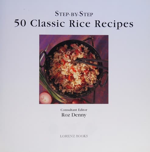 Tapa de Step-By-Step 50 Classic Rice Recipes