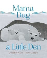 Tapa de Mama dug a little den