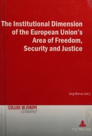 Tapa de The institutional dimension of the European Union's area of freedom, security, and justice