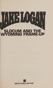 Tapa de Slocum and the Wyoming Frame-Up (Slocum Series #164)