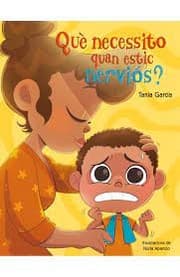 Tapa de Què necessito quan estic nerviós?