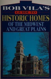Tapa de Bob Vila's guide to historic homes of the Midwest and Great Plains