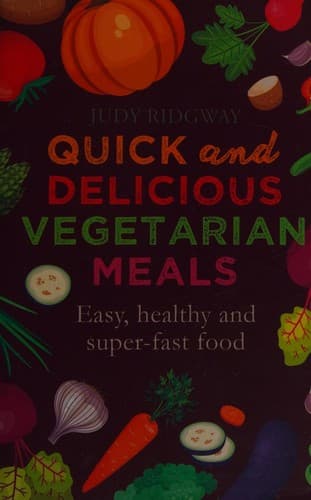 Tapa de Quick and Delicious Vegetarian Meals