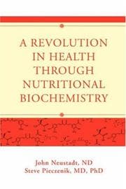 Tapa de A Revolution in Health through Nutritional Biochemistry