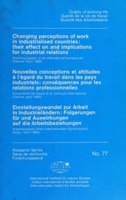 Tapa de Changing perceptions of work in industrialized countries, their effect on and implications for industrial relations