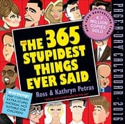 Tapa de The 365 Stupidest Things Ever Said Page-A-Day Calendar 2016