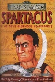 Tapa de Spartacus e os Seus Gloriosos Gladiadores