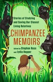 Tapa de Chimpanzee Memoirs - Stories of Studying and Saving Our Closest Living Relatives