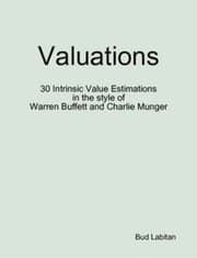 Tapa de Valuations - 30 Intrinsic Value Estimations in the style of Warren Buffett and Charlie Munger