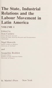 Tapa de The State, industrial relations and the labour movement in Latin America