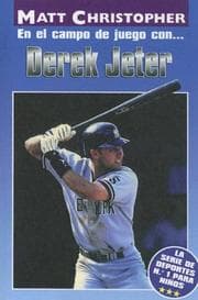 Tapa de En el Campo de Juego Con Derek Jeter / On the Field with Derek Jeter (Serie de Deportes N. 1 Para Ni~nos)