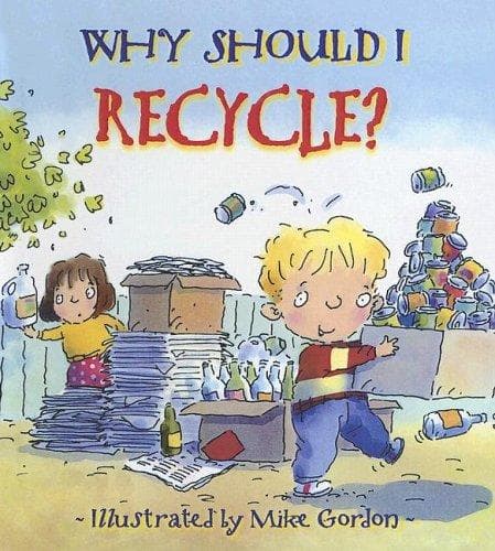 Tapa de Why Should I Recycle? (Why Should I? Books)