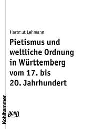 Tapa de Pietismus und Weltliche Ordnung in Wurttemberg Vom 17. Bis 20. Jahrhundert. BonD