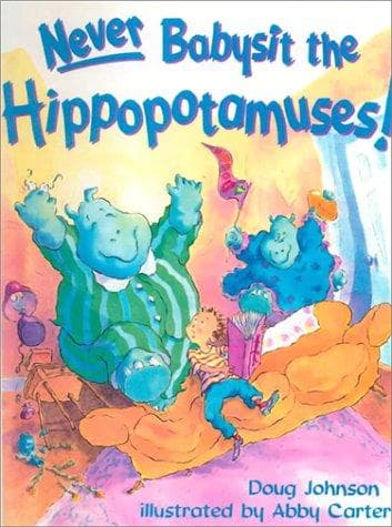 Tapa de Never Babysit the Hippopotamuses!