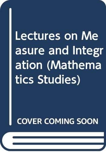 Tapa de Lectures on measure and integration