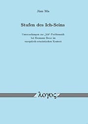 Tapa de Stufen des Ich-Seins: Untersuchungen zur "Ich"-Problematik bei Hermann Hesse im europ aisch-ostasiatischen Kontext