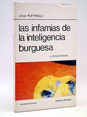Tapa de Las infamias de la inteligencia burguesa y otros ensayos