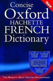 Tapa de The concise Oxford-Hachette French dictionary : French-English, English-French