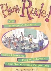 Tapa de How Rude! Teenager's Guide to Good Manners, Proper Behavior, & Not Grossing People Out