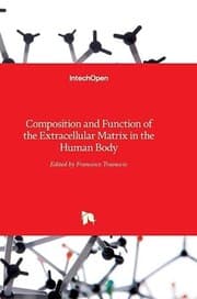 Tapa de Composition and Function of the Extracellular Matrix in the Human Body