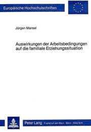 Tapa de Auswirkungen der Arbeitsbedingungen auf die familiale Erziehungssituation