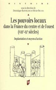 Tapa de Les pouvoirs locaux dans la France du centre et de l'ouest (VIIIe-XIe siècles)