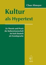 Tapa de Kultur als Hypertext: zu Theorie und Praxis der Kulturwissenschaft im Fach Deutsch als Fremdsprache