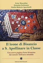 Tapa de Il leone di Bisanzio a S. Apollinare in Classe