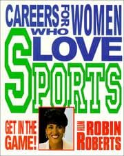 Tapa de Careers for Women Who Love Sports (Get in the Game! with Robin Roberts)