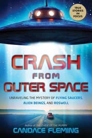 Tapa de Crash from Outer Space : Unraveling the Mystery of Flying Saucers, Alien Beings, and Roswell