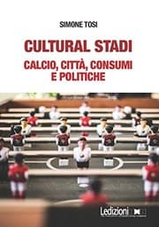 Tapa de Cultural stadi. Calcio, città, consumi e politiche