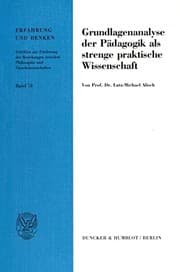 Tapa de Grundlagenanalyse der Pädagogik als strenge praktische Wissenschaft