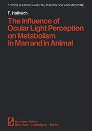 Tapa de Influence of Ocular Light Perception on Metabolism in Man and in Animal