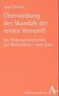 Tapa de Überwindung des Skandals der reinen Vernunft. Die Widerspruchsfreiheit der Wirklichkeit, trotz Kant