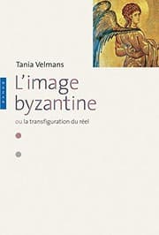 Tapa de L'image byzantine, ou, La transfiguration du réel