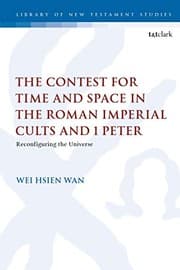 Tapa de Contest for Time and Space in the Roman Imperial Cults and 1 Peter