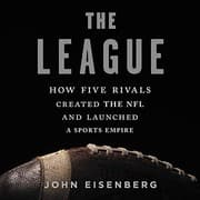 Tapa de The League : How Five Rivals Created the NFL and Launched a Sports Empire