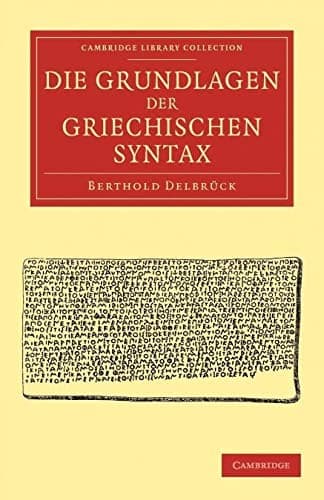 Tapa de Die Grundlagen der Griechischen Syntax
